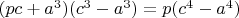 $(pc+a^3)(c^3-a^3)=p(c^4-a^4)$