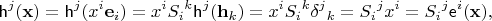 $$
\mathsf h^j(\mathbf x) = \mathsf h^j(x^i \mathbf e_i) = x^i {S_i}^k \mathsf h^j(\mathbf h_k) = x^i {S_i}^k {\delta^j}_k = {S_i}^j x^i = {S_i}^j \mathsf e^i(\mathbf x),
$$