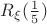 $R_\xi(\frac15)$