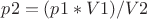 $p2=(p1*V1)/V2$