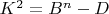 $K^2 = B^n - D$