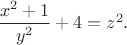 $\dfrac{x^2+1}{y^2}+4=z^2.$