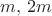 $\,m,\, 2m\,$