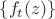$\{f_t(z)\}$
