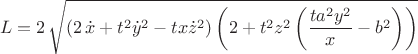 $$L=2\,\sqrt {\left (2\,{\dot x}+{t}^{2}{{\dot y}}^{2}-tx{{
\dot z}}^{2}\right )\left (2+{t}^{2}{z}^{2}\left ({\frac {t{a}^{2}{y
}^{2}}{x}}-{b}^{2}\right )\right )}$$