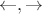 $\leftarrow, \rightarrow$