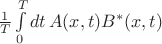$\frac1T\int\limits_{0}^{T}dt\,A(x,t) B^*(x,t)$