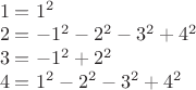 $\\1=1^2\\
2=-1^2-2^2-3^2+4^2\\
3=-1^2+2^2\\
4=1^2-2^2-3^2+4^2$