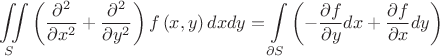 $$\[\iint\limits_{S}{\left( \frac{{{\partial }^{2}}}{\partial {{x}^{2}}}+\frac{{{\partial }^{2}}}{\partial {{y}^{2}}} \right)f\left( x,y \right)dxdy}=\int\limits_{\partial S}{\left( -\frac{\partial f}{\partial y}dx+\frac{\partial f}{\partial x}dy \right)}\]$$