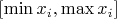 $[\min x_i, \max x_i]$
