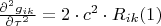 $\frac{{\partial ^2 g_{ik} }}
{{\partial \tau ^2 }} = 2 \cdot c^2  \cdot R_{ik}   (1)
$
