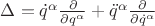 $\Delta = \dot{q}^\alpha {\partial\over\partial q^\alpha} + \ddot{q}^\alpha {\partial\over\partial \dot{q}^\alpha}$