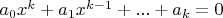 $a_0x^k+a_1x^{k-1}+...+a_k=0$