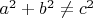 ${{a}^{2}}+{{b}^{2}}\ne {{c}^{2}}$