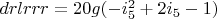 $drlrrr=20 g (-i_5^2+2 i_5-1)$