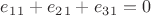 $e_1_1+e_2_1+e_3_1=0$