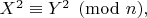 $X^2\equiv Y^2\pmod{n},$