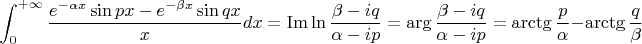 $$
\int_0^{+\infty}\frac{e^{-\alpha x}\sin px-e^{-\beta x}\sin qx}{x} dx=\operatorname {Im}  \ln \frac{\beta-iq}{\alpha-ip}=\operatorname {arg} \frac{\beta-iq}{\alpha-ip}=\arctg \frac p\alpha-\arctg\frac q\beta 
$$