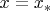 $x=x_*$