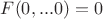 $F(0,...0)=0$