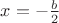$x=-\frac{b}2$