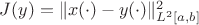 $J(y)=\|x(\cdot)-y(\cdot)\|^2_{L^2[a,b]}$