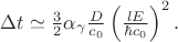 $\[\Delta t \simeq \frac{3}{2}\alpha_\gamma \frac{D}{c_0} \left(\frac{l E}{\hbar c_0}\right)^2.\]$