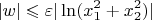 $$|w|\leqslant\varepsilon|\ln(x_1^2+x_2^2)|$$