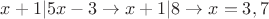 $x+1|5x-3\to x+1|8\to x=3,7$
