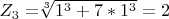 $Z_3=$\sqrt[3]{1^3+7*1^3}=2$ $
