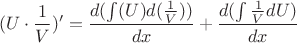 $$(U\cdot\frac1V)'=\frac{d(\int(U)d(\frac1V))}{dx}+\frac{d(\int\frac1VdU)}{dx}$