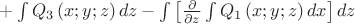 $+\int{{{Q}_{3}}\left( x;y;z \right)dz}-\int{\left[ \frac{\partial }{\partial z}\int{{{Q}_{1}}\left( x;y;z \right)dx} \right]dz}$