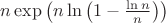 $n\exp\left(n\ln\left(1-\frac{\ln n}{n}\right)\right)$