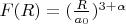 $F(R)=(\frac{R}{a_0})^{3+\alpha}$