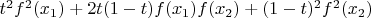 $t^2 f^2(x_1)+2t(1-t)f(x_1)f(x_2)+(1-t)^2 f^2(x_2)$