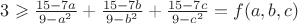 $3 \geqslant \frac{15-7a}{9-a^2}+\frac{15-7b}{9-b^2}+\frac{15-7c}{9-c^2}=f(a,b,c)$
