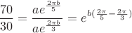 $$\dfrac {70}{30}=\dfrac{ae^{\frac{2\pi b}{5}}}{ae^{\frac{2\pi b}{3}}}=\displaystyle e^{b(\frac{2\pi}{5}- \frac{2\pi}{3})}$$