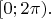 $ [0; 2\pi).$