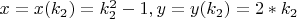 $ x=x(k_2)=k_2^2-1,  y=y(k_2)=2*k_2 $