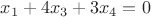 $x_1+4x_3+3x_4=0$