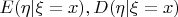 $E( \eta | \xi = x), D(\eta | \xi=x)$