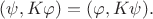 $(\psi, K\varphi) = (\varphi, K\psi).$