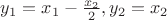 $y_{1}=x_{1} - \frac{x_{2}}{2}, y_{2}=x_{2}$