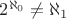 $2^{\aleph_0}\neq\aleph_1$