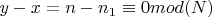 $y-x=n-n_1\equiv 0 mod (N)$