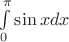 $\int \limits _0 ^\pi \sin x dx$