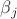 $\beta _j$