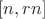 $[n,rn]$