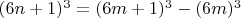 $(6n+1)^3=(6m+1)^3-(6m)^3$