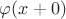 $\varphi(x+0)$